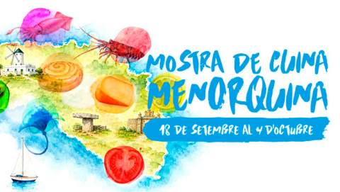 La Mostra de Cuina Menorquina  se celebrarà del 18 de setembre  al 4 d'octubre per tota l'illa